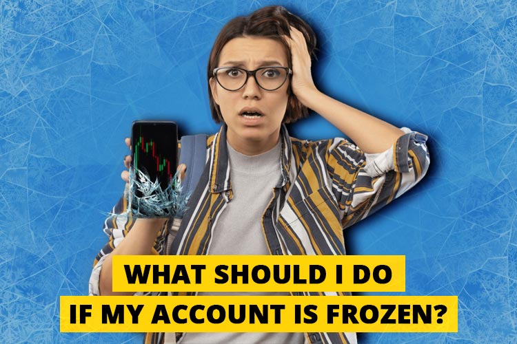 Frozen Account in Forex Trading: What to Do and How to Avoid
